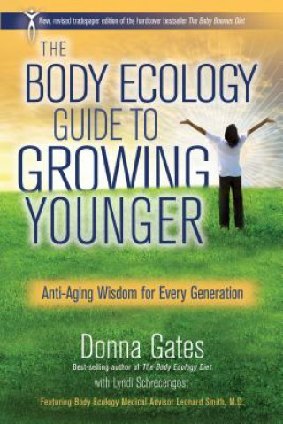 Książka The Body Ecology Guide to Growing Younger Donna Gates