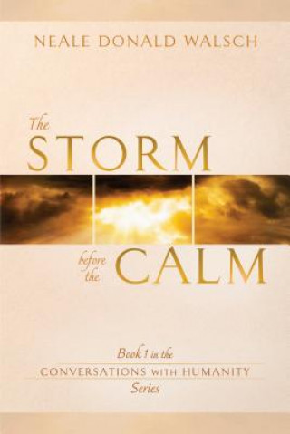 Book The Storm Before the Calm Neale Donald Walsch