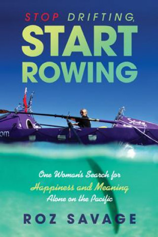 Carte Stop Drifting, Start Rowing Roz Savage