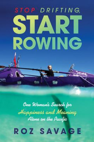 Livro Stop Drifting, Start Rowing Roz Savage