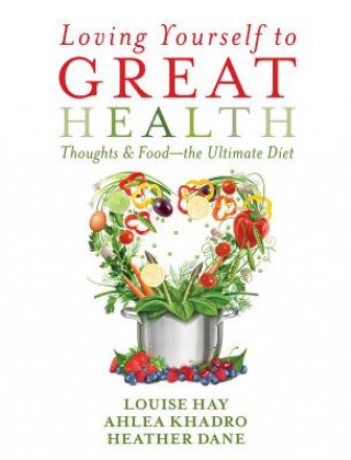 Книга Loving Yourself to Great Health Louise Hay
