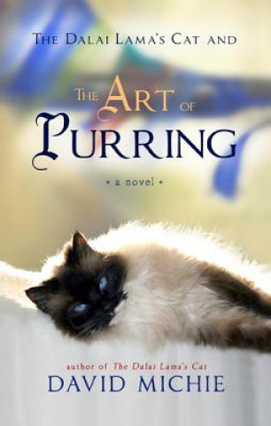 Könyv The Dalai Lama's Cat and the Art of Purring David Michie