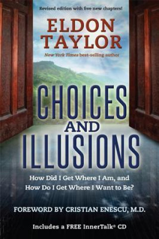 Kniha Choices and Illusions Eldon Taylor