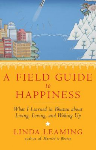 Könyv A Field Guide to Happiness Linda Leaming