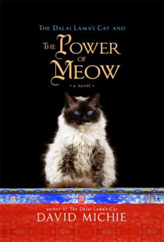 Könyv The Dalai Lama's Cat and the Power of Meow David Michie