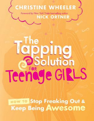 Carte The Tapping Solution for Teenage Girls Christine Wheeler