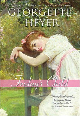 Kniha Friday's Child Georgette Heyer