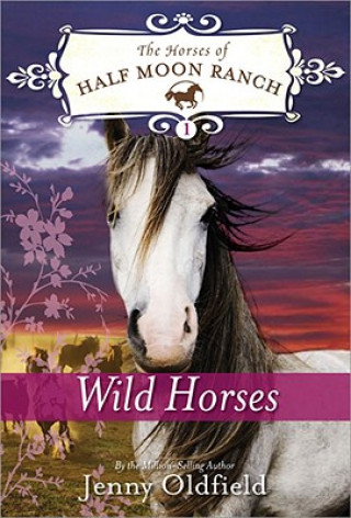 Книга Wild Horses Jenny Oldfield