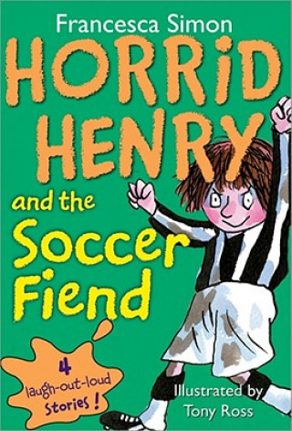 Kniha Horrid Henry and the Soccer Fiend Francesca Simon
