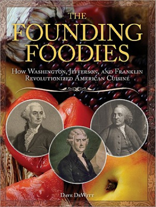 Carte The Founding Foodies Dave DeWitt