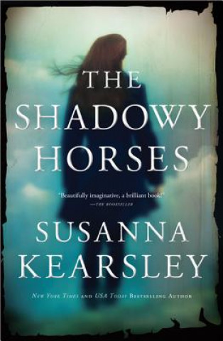 Książka The Shadowy Horses Susanna Kearsley