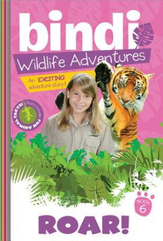 Kniha Bindi Wildlife Adventures: Roar! Bindi Irwin