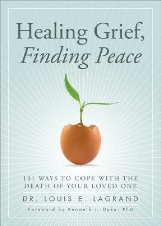 Könyv Healing Grief, Finding Peace Louis E. LaGrand