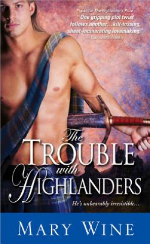 Książka The Trouble with Highlanders Mary Wine