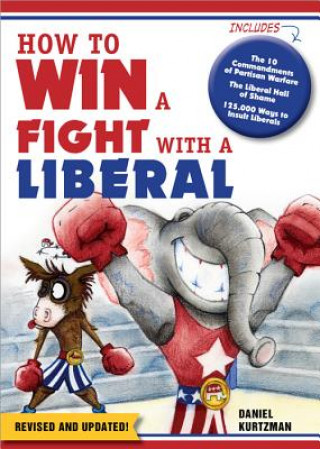 Carte How to Win a Fight With a Liberal Daniel Kurtzman