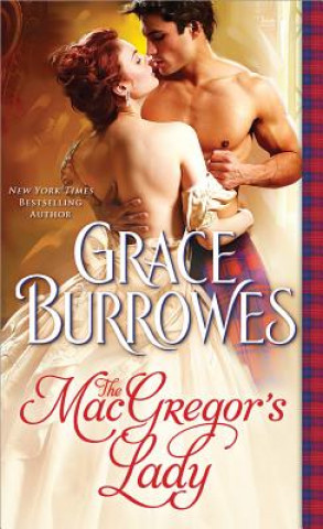 Kniha The MacGregor's Lady Grace Burrowes