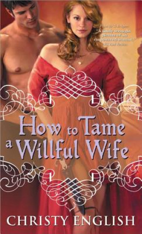 Knjiga How to Tame a Willful Wife Christy English
