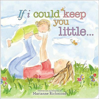 Carte If I Could Keep You Little Marianne Richmond