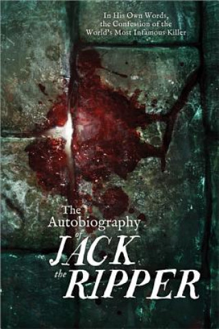 Könyv The Autobiography of Jack the Ripper James Carnac