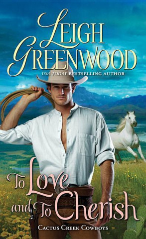 Книга To Love and to Cherish Leigh Greenwood