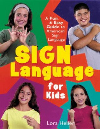 Knjiga Sign Language for Kids Lora Heller