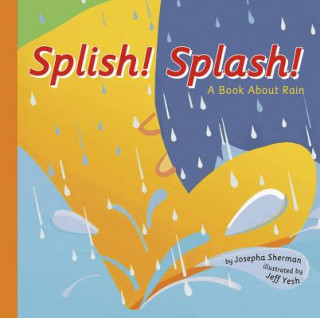 Knjiga Splish! Splash! Josepha Sherman