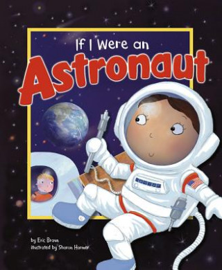 Kniha If I Were an Astronaut Eric Braun