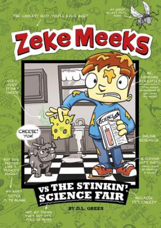 Kniha Zeke Meeks vs The Stinkin' Science Fair D. L. Green