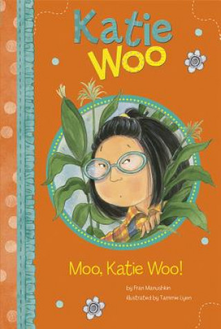 Книга Moo, Katie Woo! Fran Manushkin