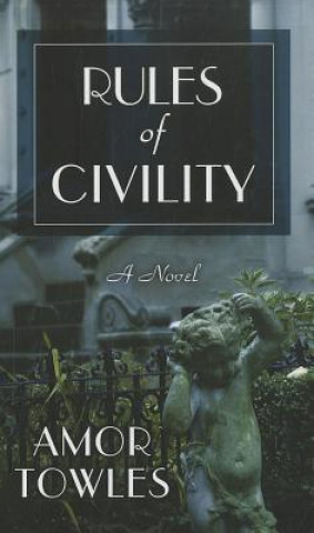Könyv Rules of Civility Amor Towles