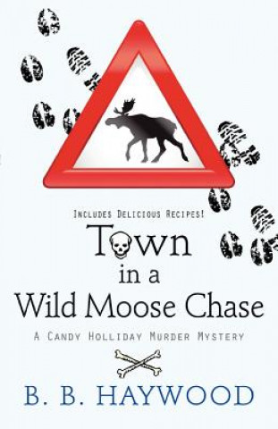Книга Town in a Wild Moose Chase B.b. Haywood