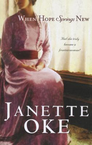 Книга When Hope Springs New Janette Oke