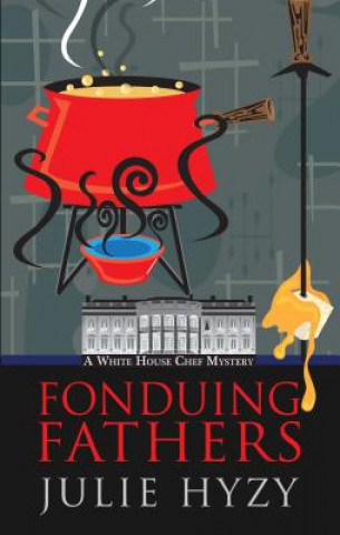 Buch Fonduing Fathers Julie Hyzy