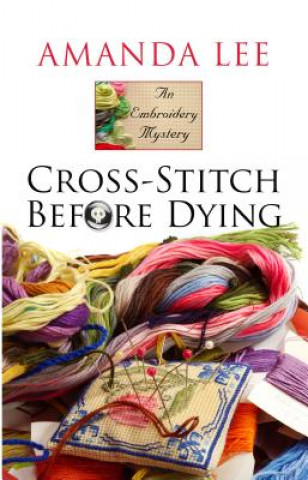 Book A Cross-stitch Before Dying Amanda Lee