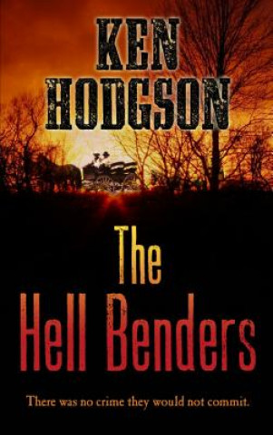 Kniha The Hell Benders Ken Hodgson