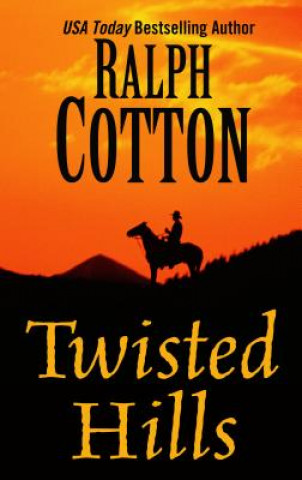 Kniha Twisted Hills Ralph W. Cotton