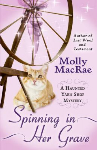 Книга Spinning in Her Grave Molly Macrae