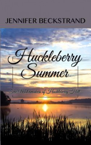 Kniha Huckleberry Summer Jennifer Beckstrand