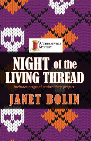 Kniha Night of the Living Thread Janet Bolin