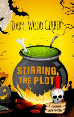 Kniha Stirring the Plot Daryl Wood Gerber