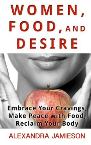 Buch Women, Food, and Desire Alexandra Jamieson