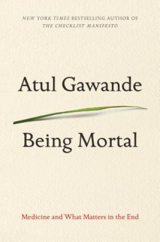 Книга Being Mortal Atul Gawande
