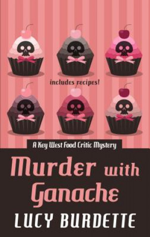 Kniha Murder With Ganache Lucy Burdette