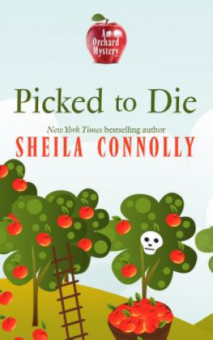 Книга Picked to Die Sheila Connolly