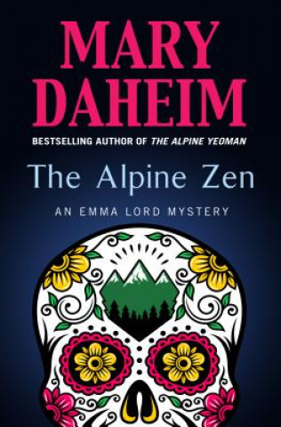 Kniha The Alpine Zen Mary Daheim