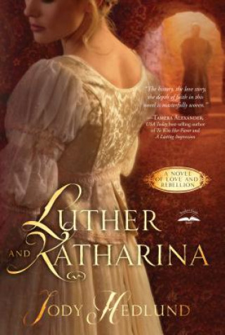 Книга Luther and Katharina Jody Hedlund