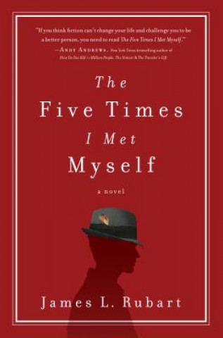 Libro The Five Times I Met Myself James L. Rubart