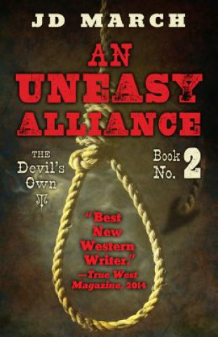 Kniha An Uneasy Alliance J. D. March