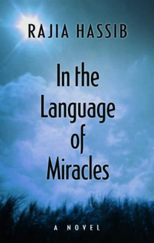 Knjiga In the Language of Miracles Rajia Hassib