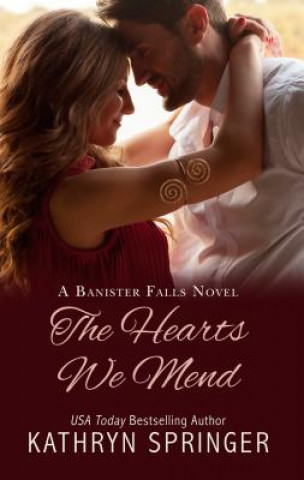 Книга The Hearts We Mend Kathryn Springer